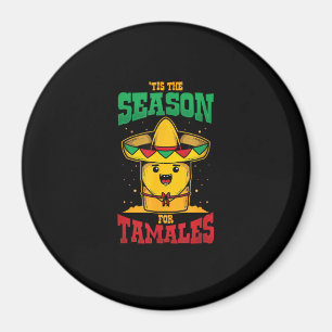 Es ist die Zeit für Tamales Mexikanisches Weihnach Magnet