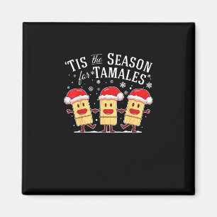 Es ist die Zeit für Tamales Weihnachten Mexikanisc Magnet