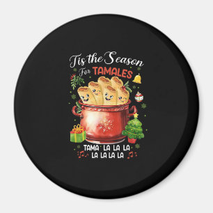 Es ist die Zeit für Tamales Weihnachten Mexikanisc Magnet