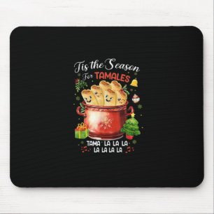 Es ist die Zeit für Tamales Weihnachten Mexikanisc Mousepad