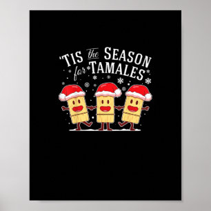 Es ist die Zeit für Tamales Weihnachten Mexikanisc Poster