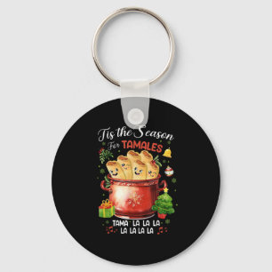 Es ist die Zeit für Tamales Weihnachten Mexikanisc Schlüsselanhänger