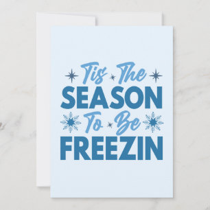 Es ist die Zeit, in der man friert - Winter-Spaß Karte