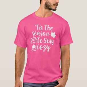 Es Ist Die Zeit, Um Gemütlich Zu Bleiben Kürbisgew T-Shirt