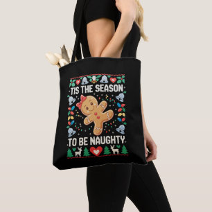 Es ist die Zeit, unartig zu sein, hässliche Weihna Tasche