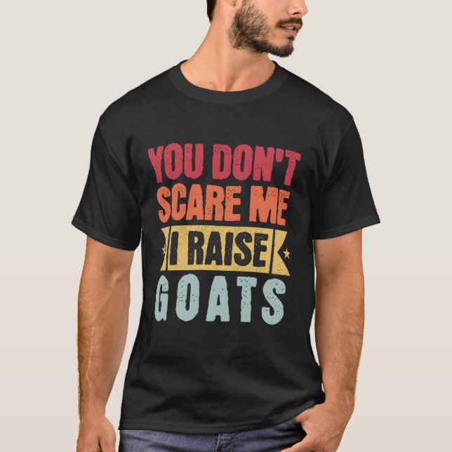 Es ist dir egal, dass ich Ziegenzüchter züchte T-Shirt (Vorderseite)
