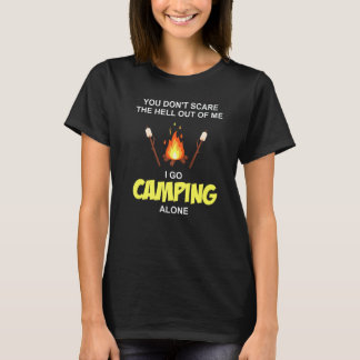 Es ist dir egal, ob ich mal Camping gehe. T-Shirt
