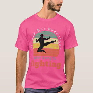 Es ist doch lustig, dass nicht jeder Kung-Fu-Kämpf T-Shirt