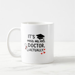 Es ist Doktor eigentlich Abschluss Tasse