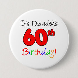 Es ist Dziadeks 60. Geburtstagsspass, farbenfroher Button