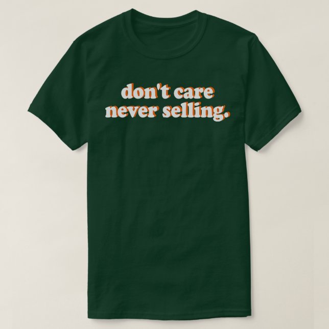 Es ist egal, nie verkaufen 1 T-Shirt (Design vorne)