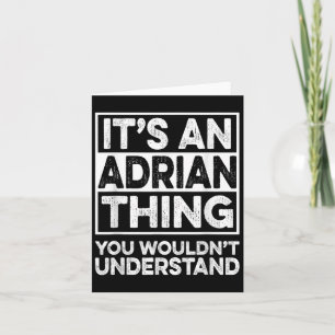 Es ist ein Adrian-Ding, das Sie nicht verstehen wü Karte