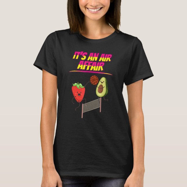 Es ist ein Air Affair Volleyball Sprichwort T-Shirt (Vorderseite)