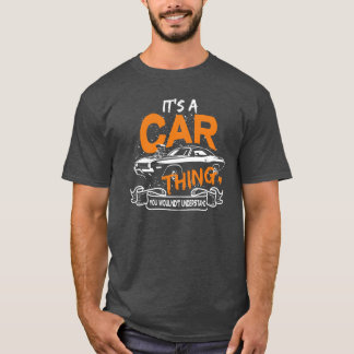 Es ist ein Autoding, das du nicht verstehen würdes T-Shirt