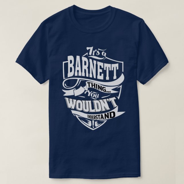 Es ist ein BARNETT-Geschenk  T-Shirt (Design vorne)