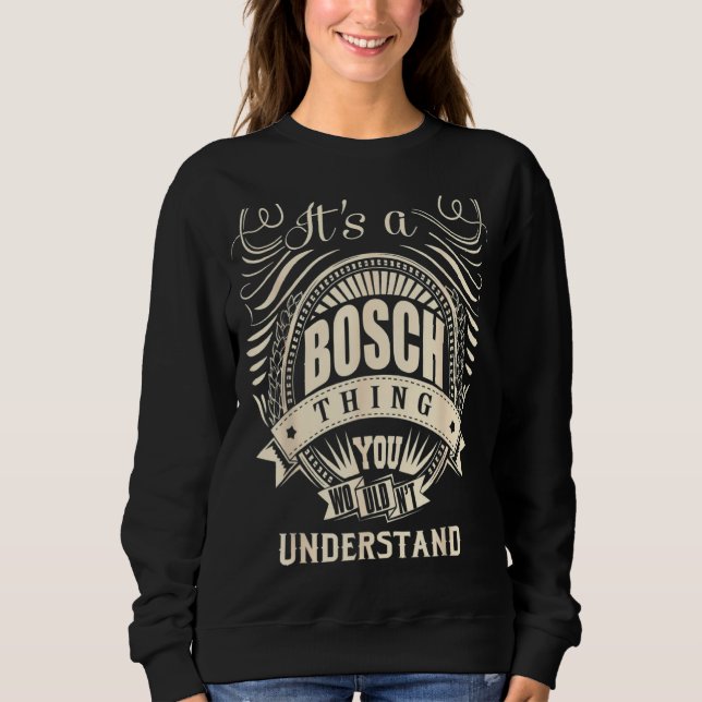 Es ist ein Bosch, den man nicht verstehen würde Sweatshirt (Vorderseite)
