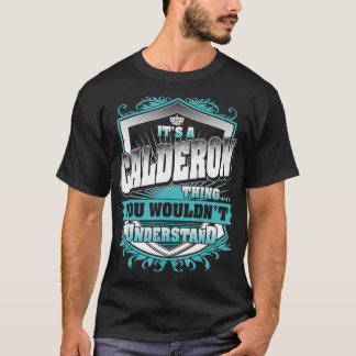 Es Ist Ein CALDERON Das Würdest Du Nicht Verstehen T-Shirt