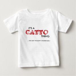 Es ist ein Catto-Ding...Säugling Baby T-shirt