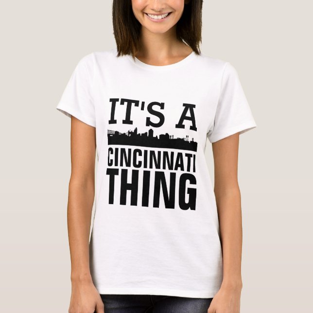 ES IST EIN CINCINNATI-THEMA, Funny Cincy-T - Shirt (Vorderseite)