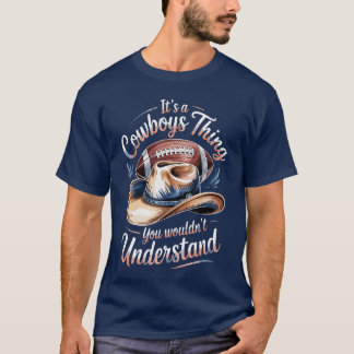 Es Ist Ein Cowboyhing Das Sie Nicht Verstehen Würd T-Shirt