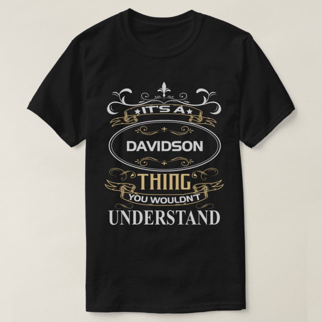 Es ist ein Davidson, was du nicht verstehen würdes T-Shirt (Design vorne)