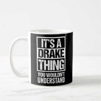 Es ist ein Drake, was man nicht verstehen würde, w Kaffeetasse