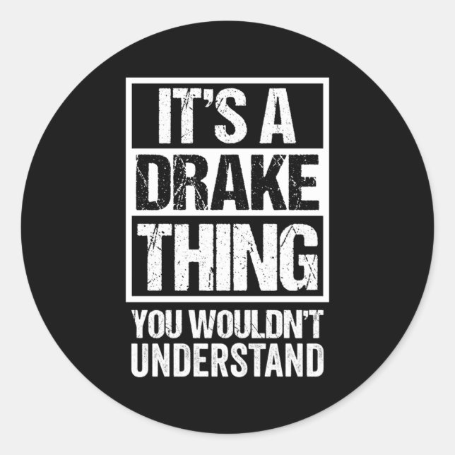 Es ist ein Drake, was man nicht verstehen würde, w Runder Aufkleber (Vorderseite)