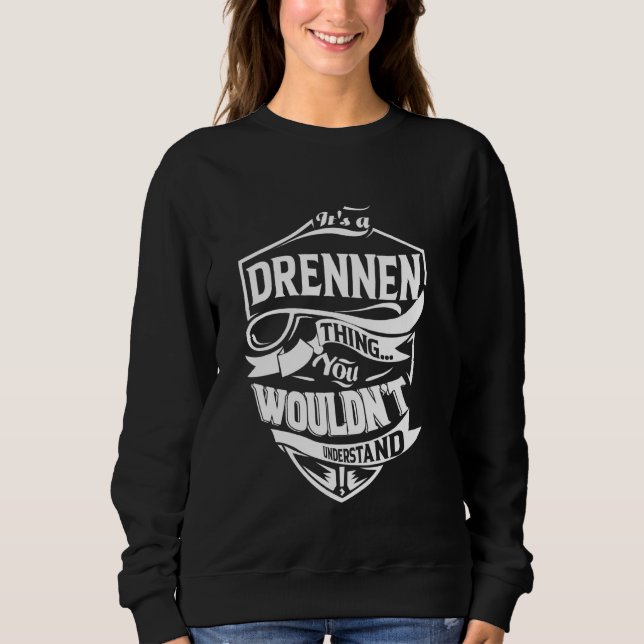 Es ist ein DRENNEN-Ding Geschenke Sweatshirt (Vorderseite)