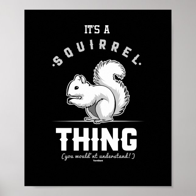 Es ist ein Eichhörnchen, das lustig und bezaubernd Poster (Vorne)
