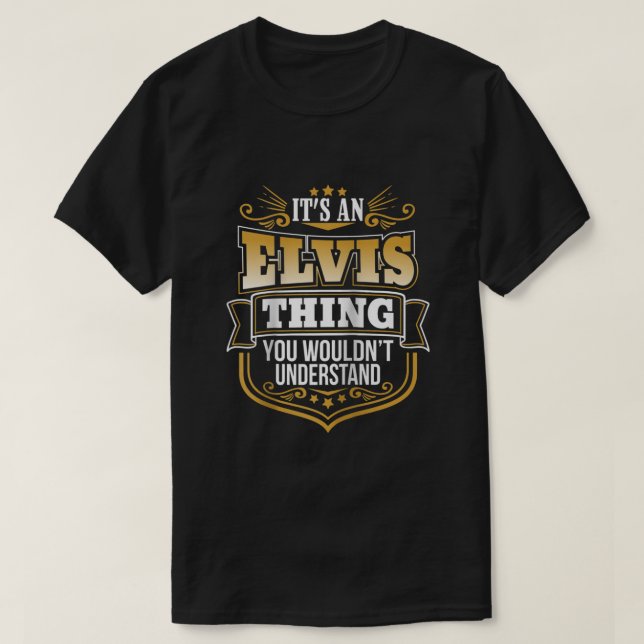 Es ist ein Elvis, was Sie nicht verstehen würden E T-Shirt (Design vorne)