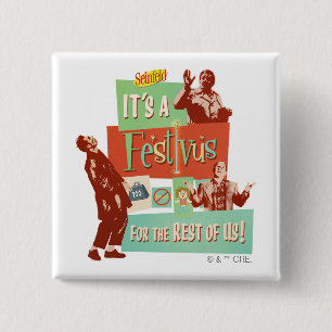 Es ist ein Festivus für den Rest von uns Button