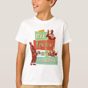 Es ist ein Festivus für den Rest von uns T-Shirt