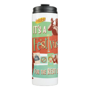 Es ist ein Festivus für den Rest von uns Thermosbecher
