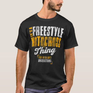Es ist ein Freestyle Motocross Ding - Motocross Ri T-Shirt
