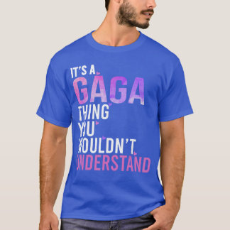 Es ist ein Gagahing, das Sie nicht verstehen würde T-Shirt