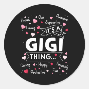 Es ist ein Gigi Thing Lustige Sprüche Niedlich Oma Runder Aufkleber