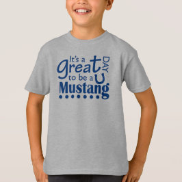 Es ist ein großer Tag, ein Mustang-Kinder-T - Shir T-Shirt