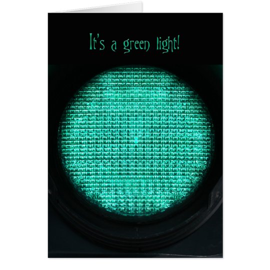 Es ist ein grünes Licht Karte