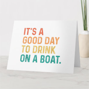 Es ist ein guter Tag, auf einem Boot Vintag zu tri Karte