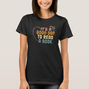 Es ist ein guter Tag Bücher lesen 1 T-Shirt