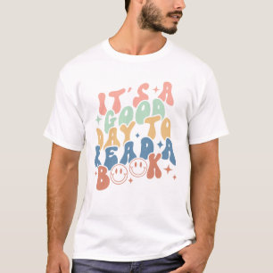 Es ist ein guter Tag, ein Buch zu lesen T-Shirt