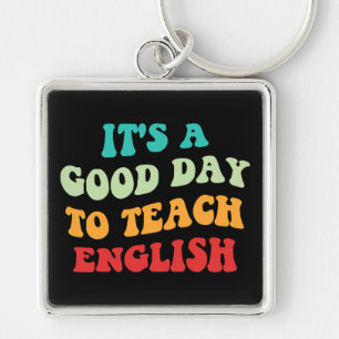 Es ist ein guter Tag, Englisch zu unterrichten Schlüsselanhänger