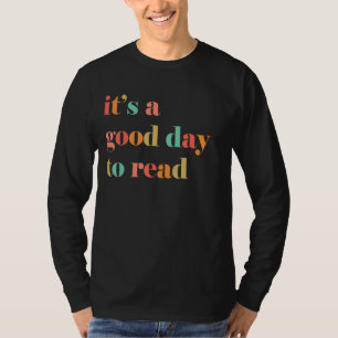 Es ist ein guter Tag, Lehrer zu lesen und zu buche T-Shirt