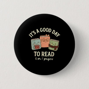 Es ist ein guter Tag, um 6 oder 7 Seiten zu lesen Button