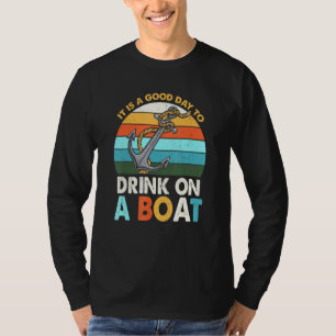 Es ist ein guter Tag, um bei einem Drink auf dem B T-Shirt