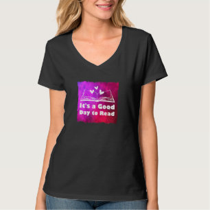 Es ist ein guter Tag, um das Reader-Buch zu lesen T-Shirt