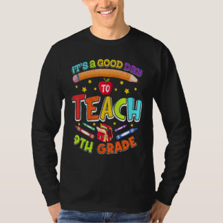 Es ist ein guter Tag, um die 9. Klasse zu unterric T-Shirt