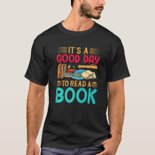 Es ist ein guter Tag, um ein Buch zu lesen Bibliot T-Shirt