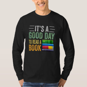 Es ist ein guter Tag, um ein Buch zu lesen Buch T-Shirt