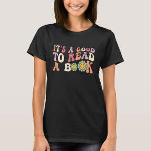 Es ist ein guter Tag, um ein Buch zu lesen, Groovy T-Shirt